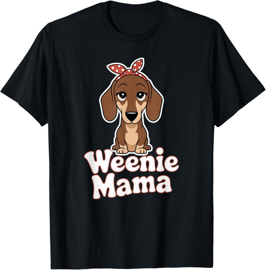 Weenie Mama Funny Dachshund Lover Weiner Dog T-Shirt - T-Shirt | Black
