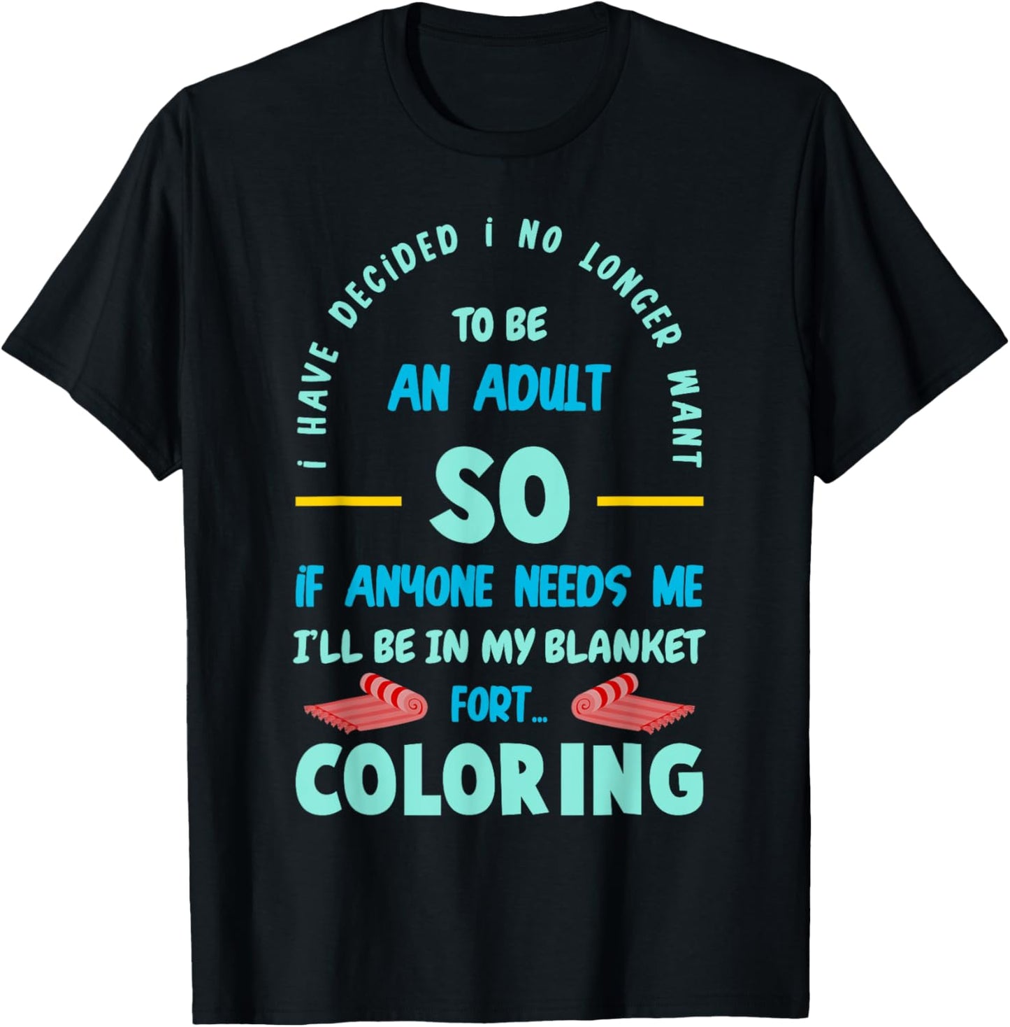 I have decided I no longer wants to be an Adult T-Shirt - T-Shirt | Black