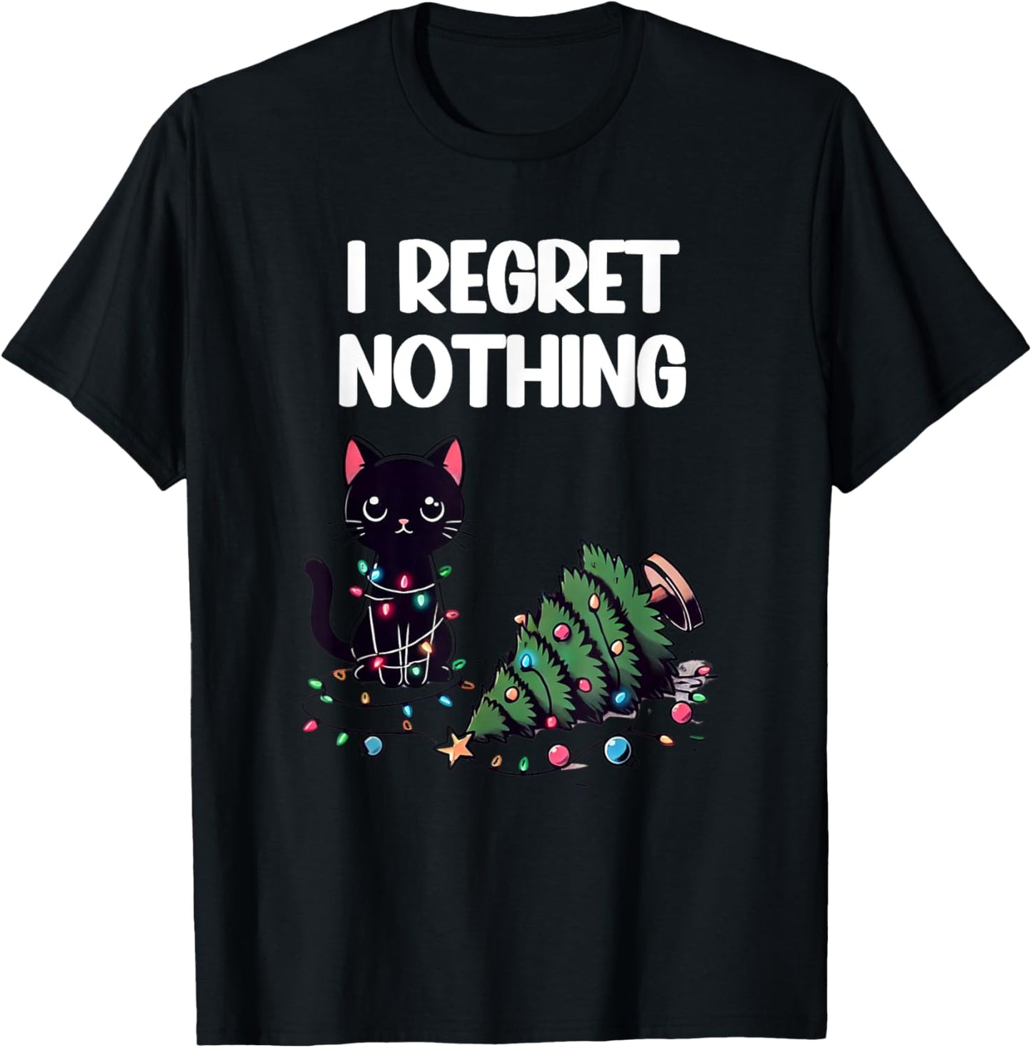 Kawaii Regret Nothing Cat Christmas Funny T-Shirt - T-Shirt | Black
