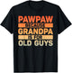 Pawpaw Design For Grandpa From Grandkids Father's Day Pawpaw T-Shirt - T-Shirt | Black