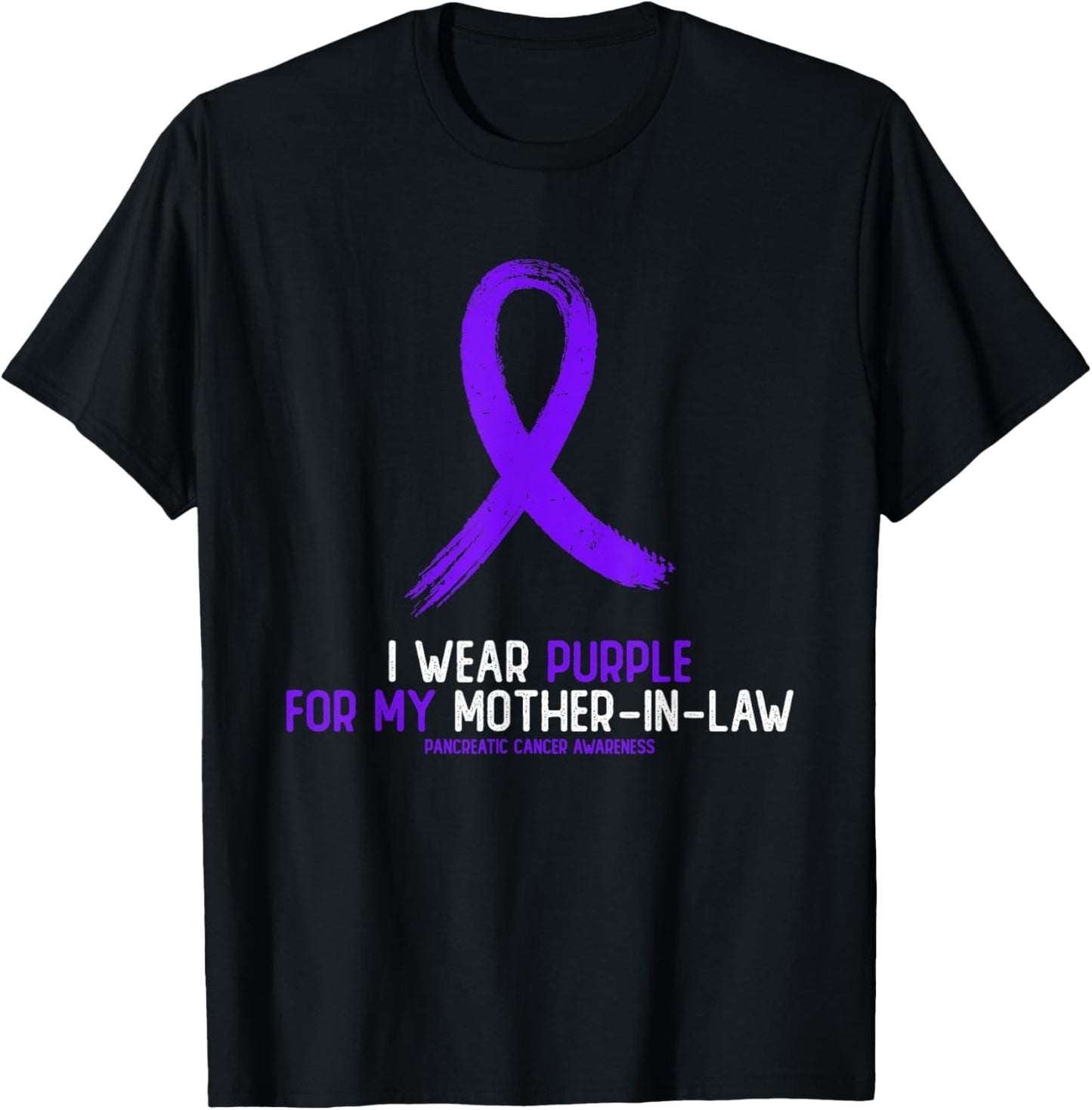 I Wear Purple For My Mother-In- Law Pancreatic Cancer T-Shirt - T-Shirt | Black