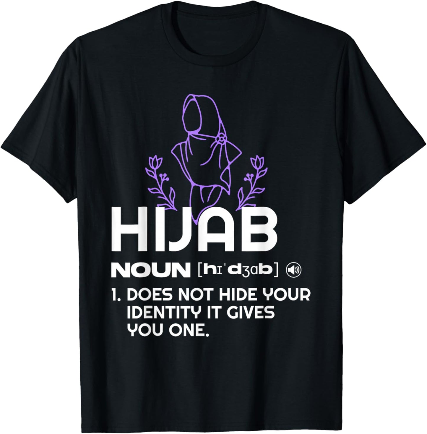 Hijab does Not Hide your Identity - Inspiring Muslim Women T-Shirt - T-Shirt | Black
