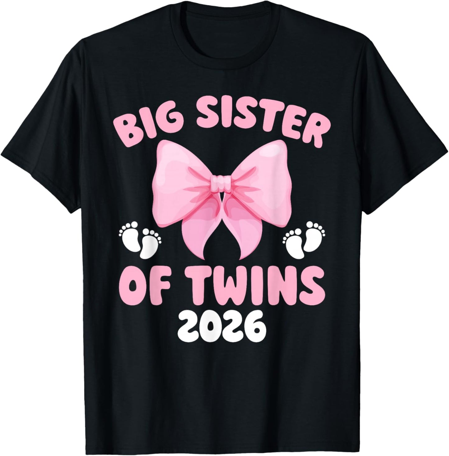 Big Sister of Twins Bow Promoted to Big Sister of Twins 2026 T-Shirt - T-Shirt | Black