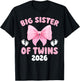 Big Sister of Twins Bow Promoted to Big Sister of Twins 2026 T-Shirt - T-Shirt | Black