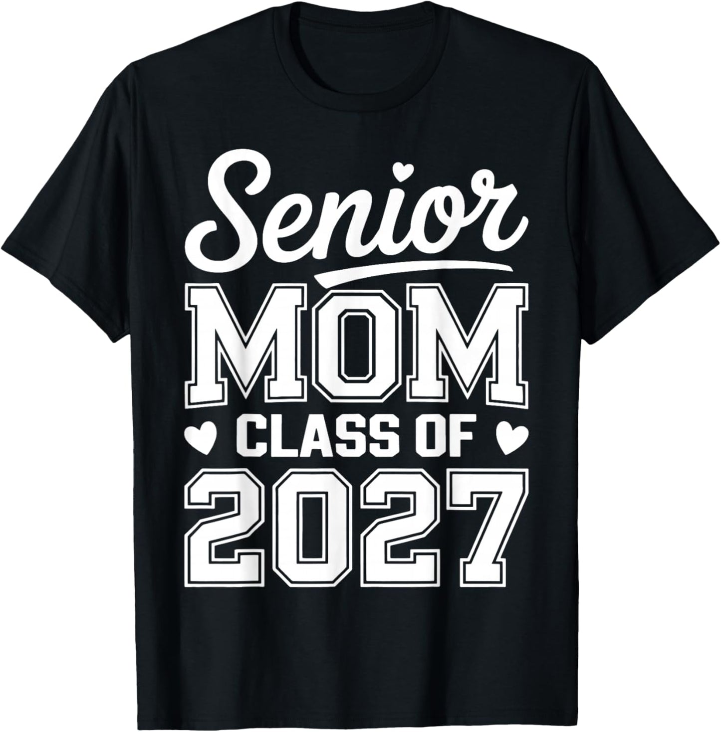 Senior Mom Class of 2027 Funny Graduation for Family T-Shirt - T-Shirt | Black