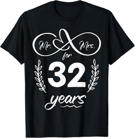 Mr. and Mrs. For 32 Years 32nd Anniversary Wife and Husband T-Shirt - T-Shirt | Black