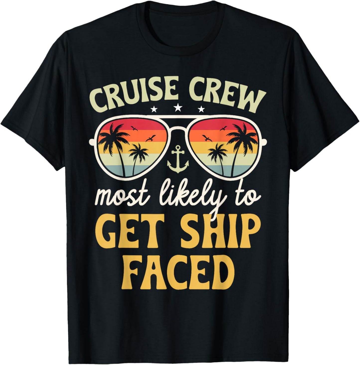 Most Likely To Get Ship Faced Matching Family Cruise 2025 T-Shirt - T-Shirt | Black
