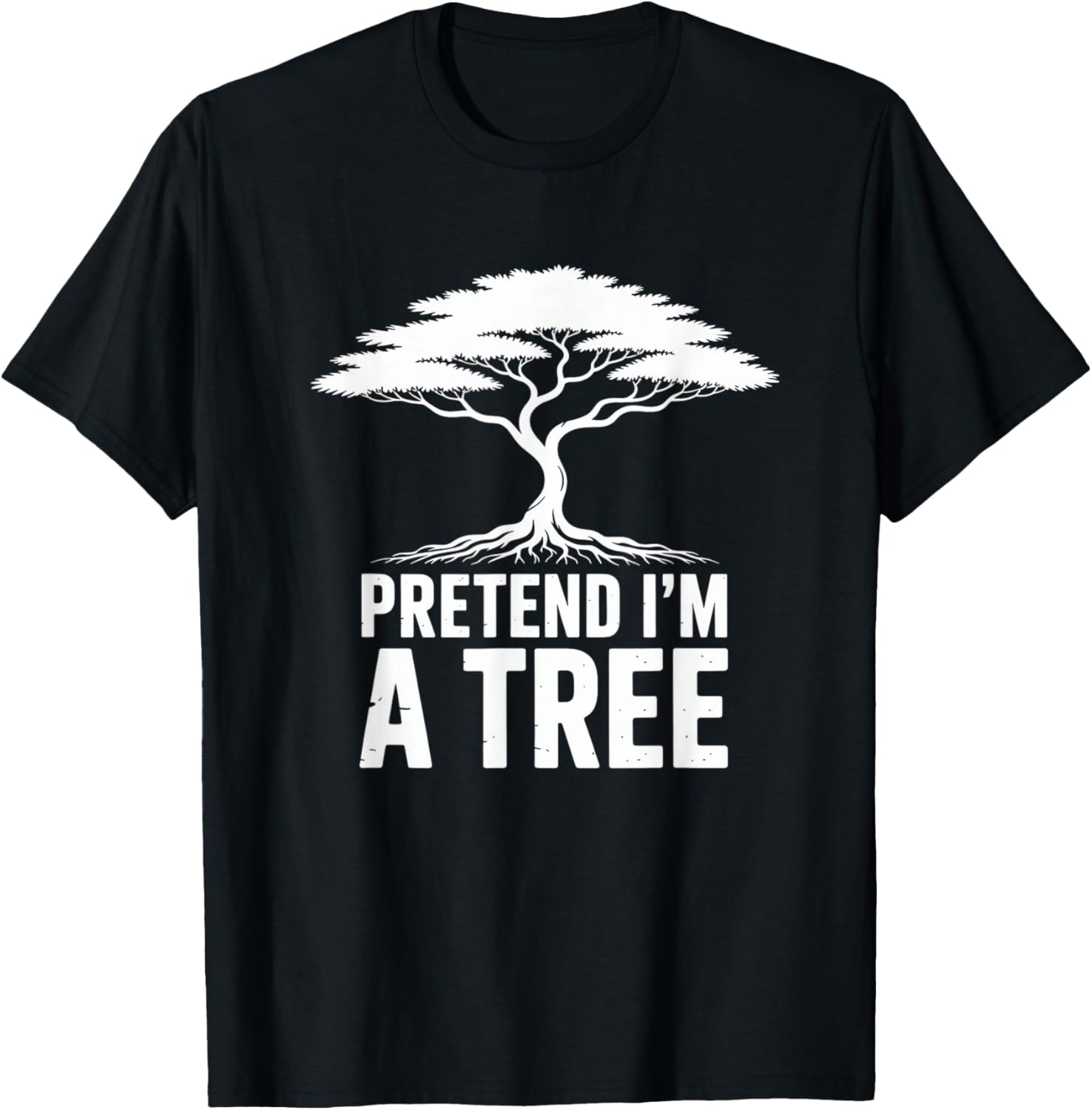 Pretend Im A Tree Humour Tree Nature Ecology T-Shirt - T-Shirt | Black