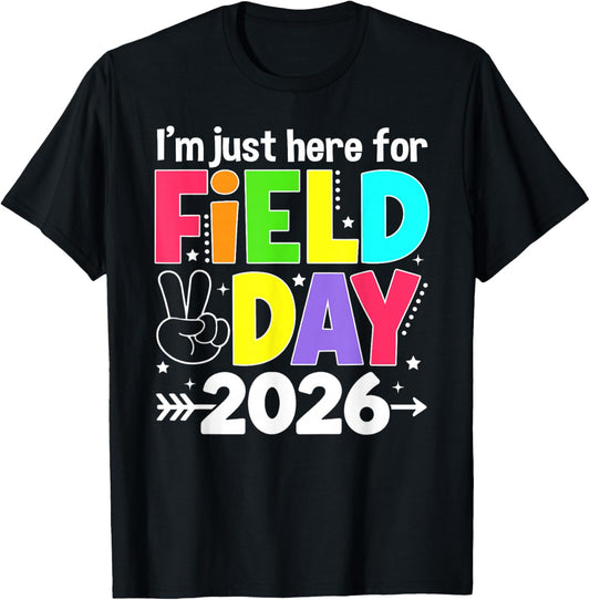 Just Here for Field Day 2026 School Teacher Kids Field Day T-Shirt - T-Shirt | Black