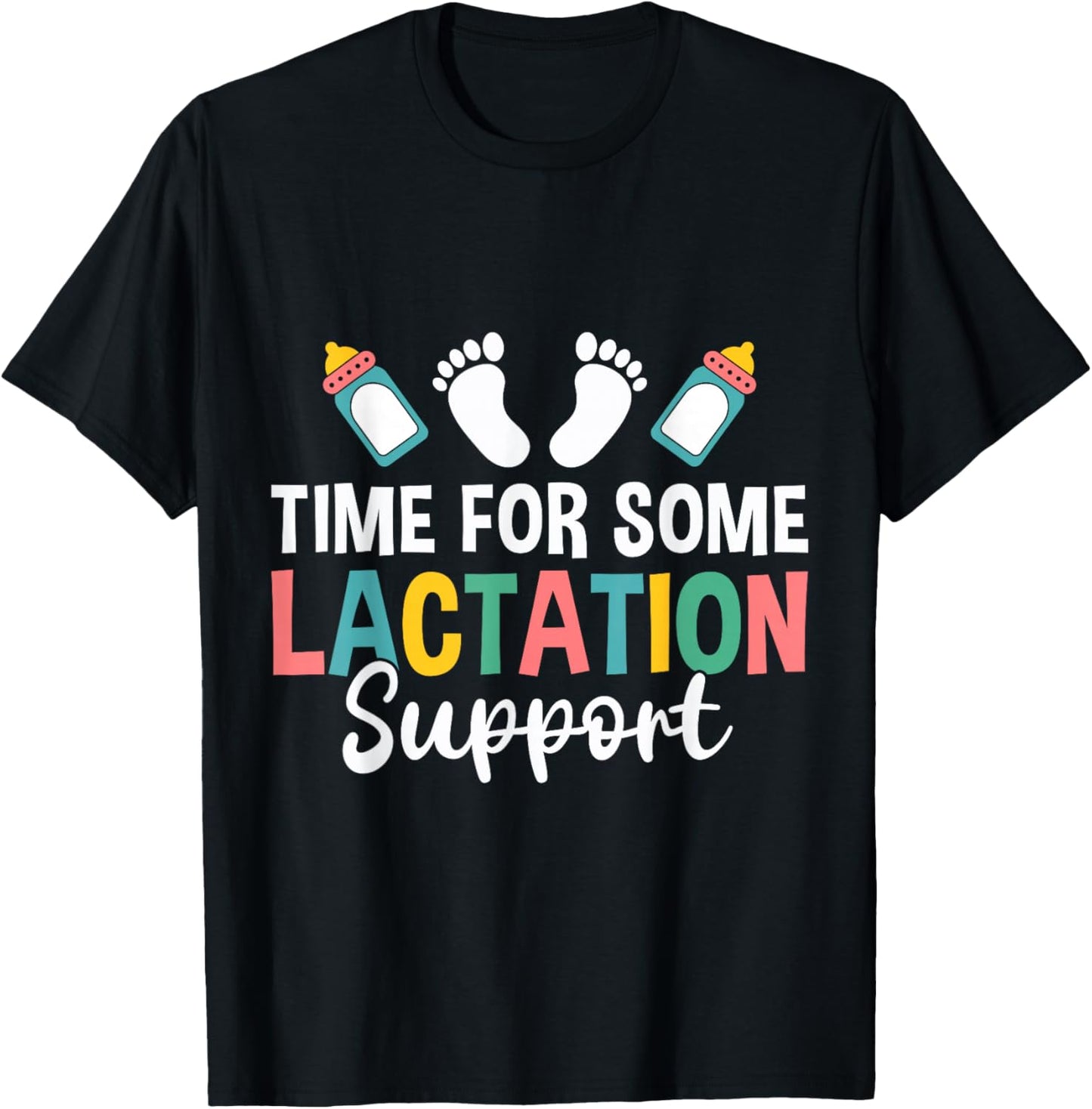 Time for Some Lactation Consultant Support IBCLC T-Shirt - T-Shirt | Black