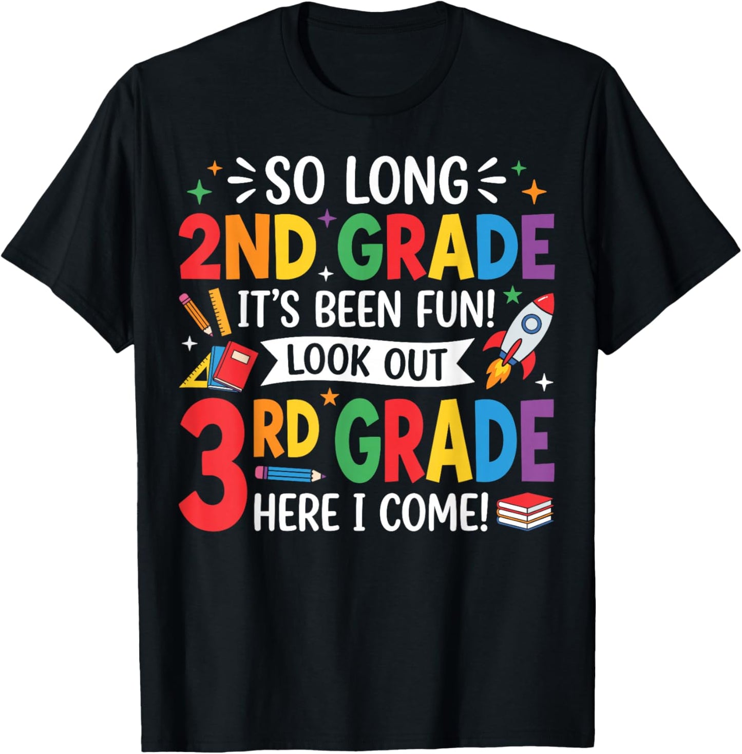 So Long 2nd Grade Fun Look Out 3rd Grade Here I Come Top Kid T-Shirt - T-Shirt | Black