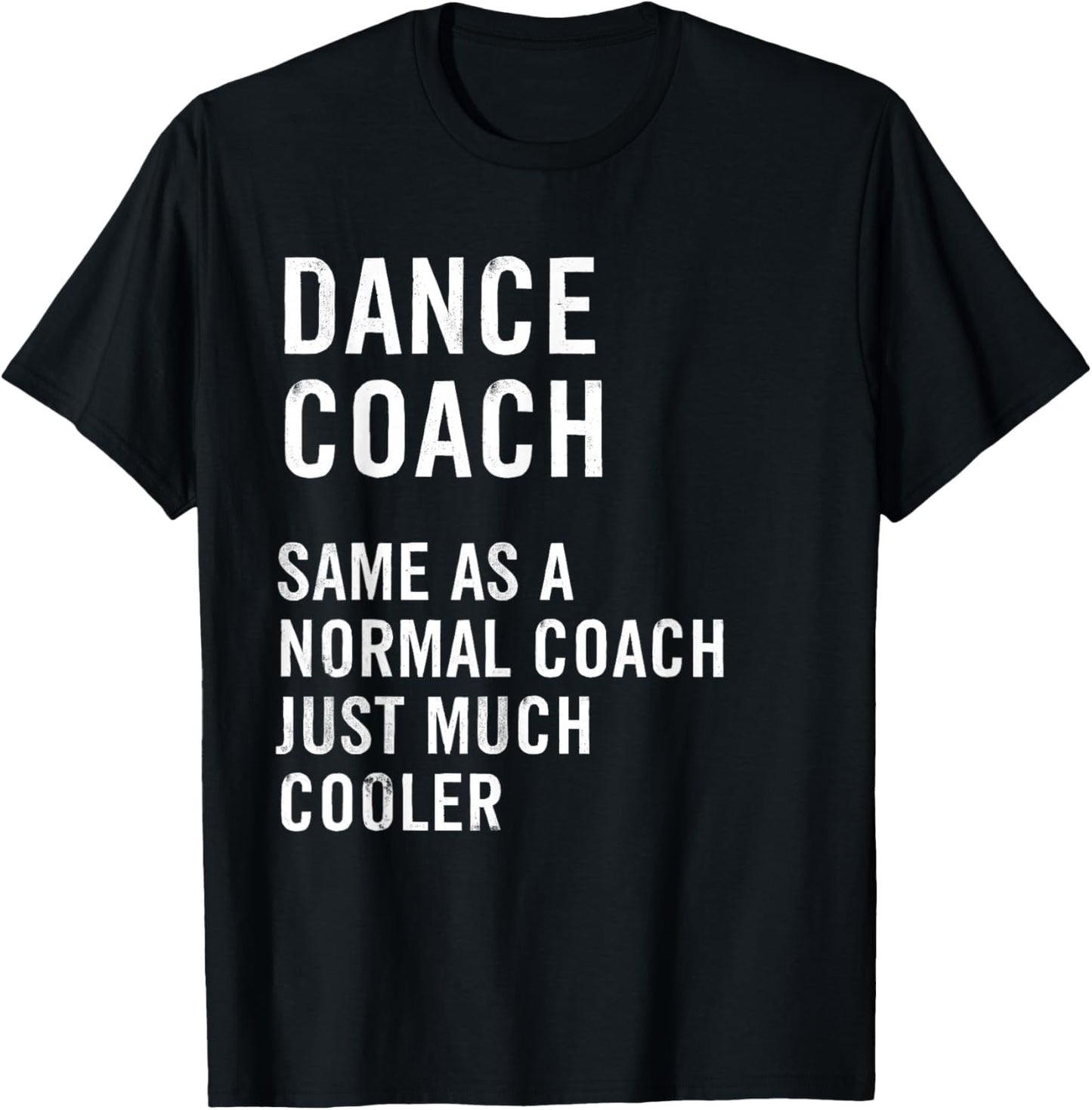 Dance Coach Definition Funny T-Shirt - T-Shirt | Black