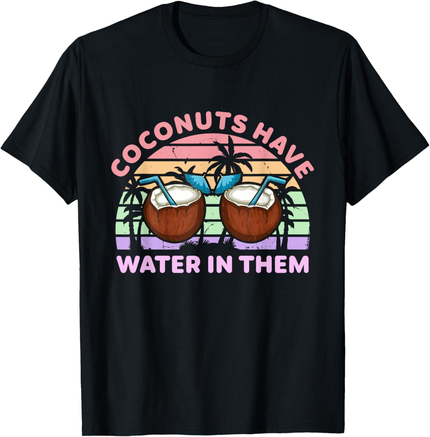 Coconuts Have Water In Them Vintage Design T-Shirt - T-Shirt | Black