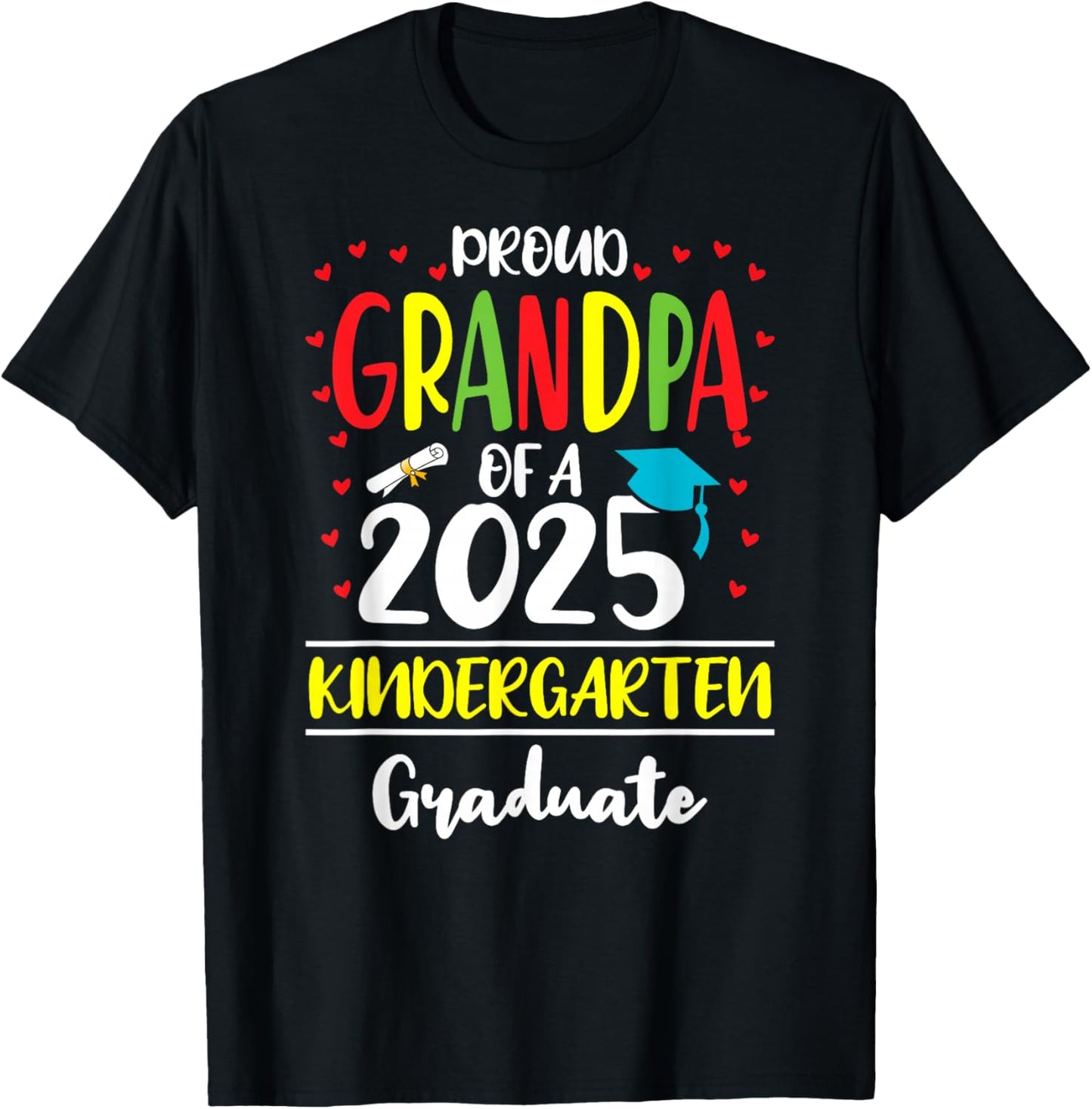 Funny Proud Grandpa of a Class of 2025 Kindergarten Graduate T-Shirt - T-Shirt | Black