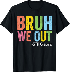 Bruh We Out 5th Graders Fifth Grade Graduation Class of 2026 T-Shirt - T-Shirt | Black