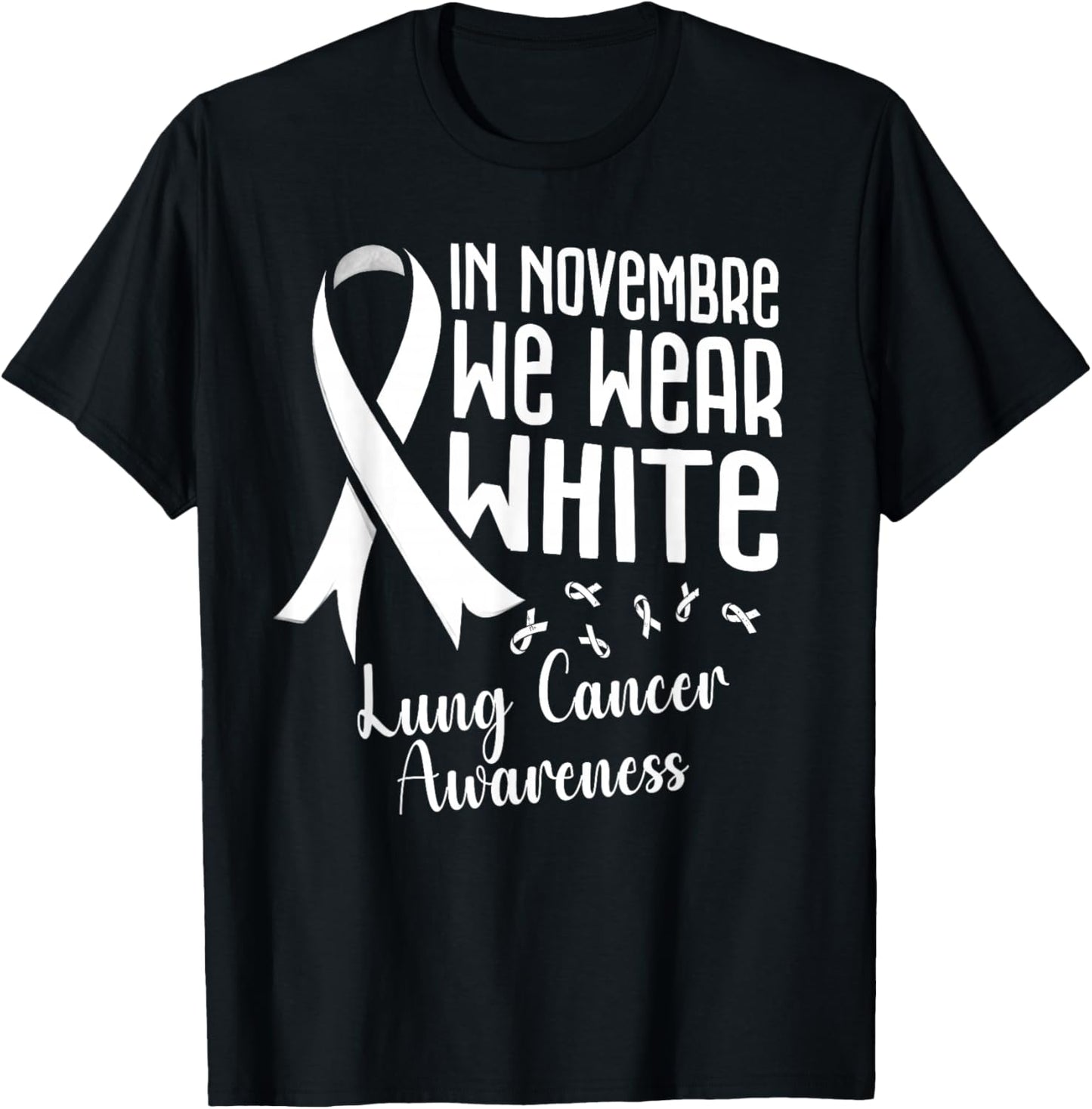 In November We Wear White Lung Cancer Awareness White Ribbon T-Shirt - T-Shirt | Black