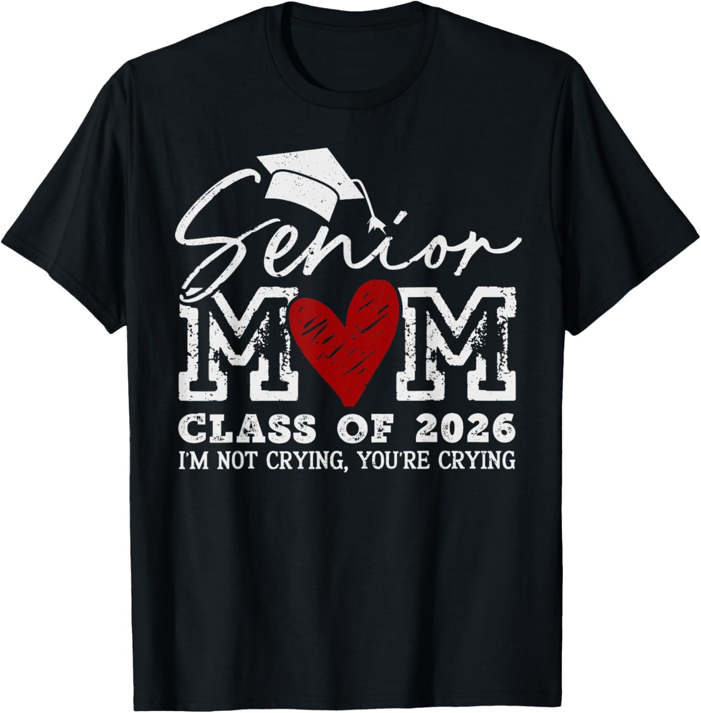 Retro Senior Mom Class of 2026 I'm Not Crying You're Crying T-Shirt - T-Shirt | Black