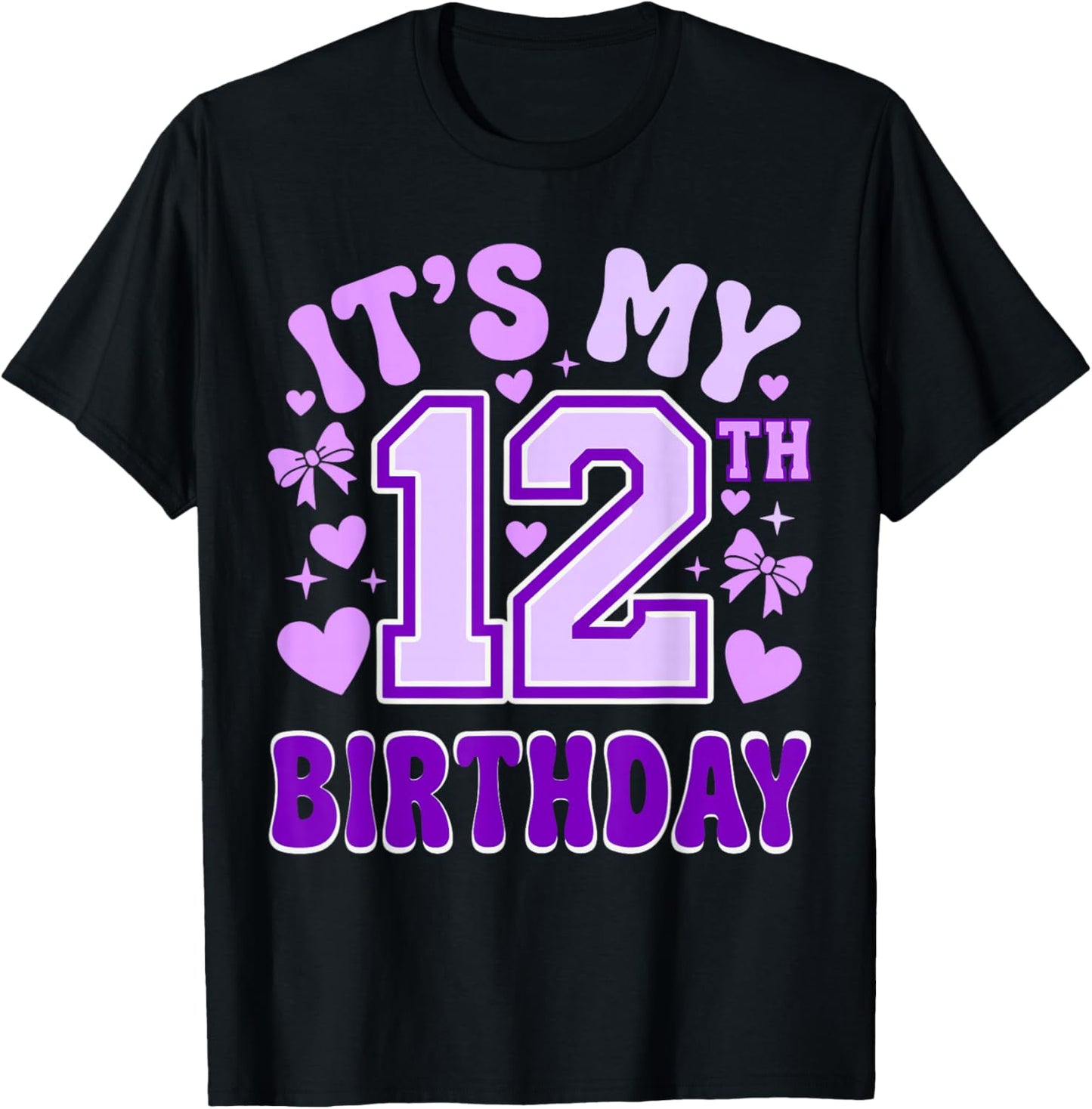 12th Birthday Girls Apparel Twelve Years Old It's My 12 Bday T-Shirt - T-Shirt | Black