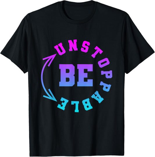 Strong Woman Be Unstoppable Motivational Saying T-Shirt - T-Shirt | Black