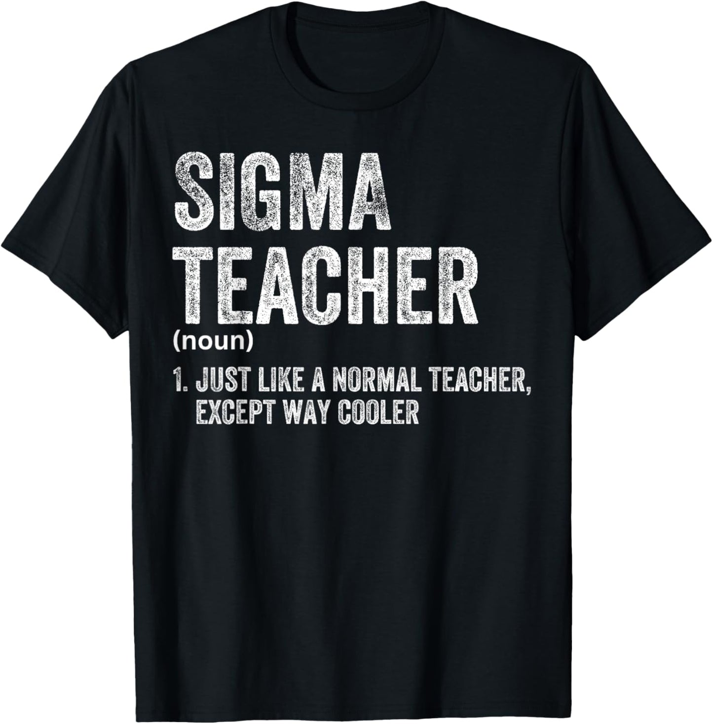 Sigma Teacher Funny Meme Sigma T-Shirt - T-Shirt | Black