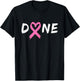Last Day Of Chemo Radiation Treatment Breast Cancer Done T-Shirt - T-Shirt | Black