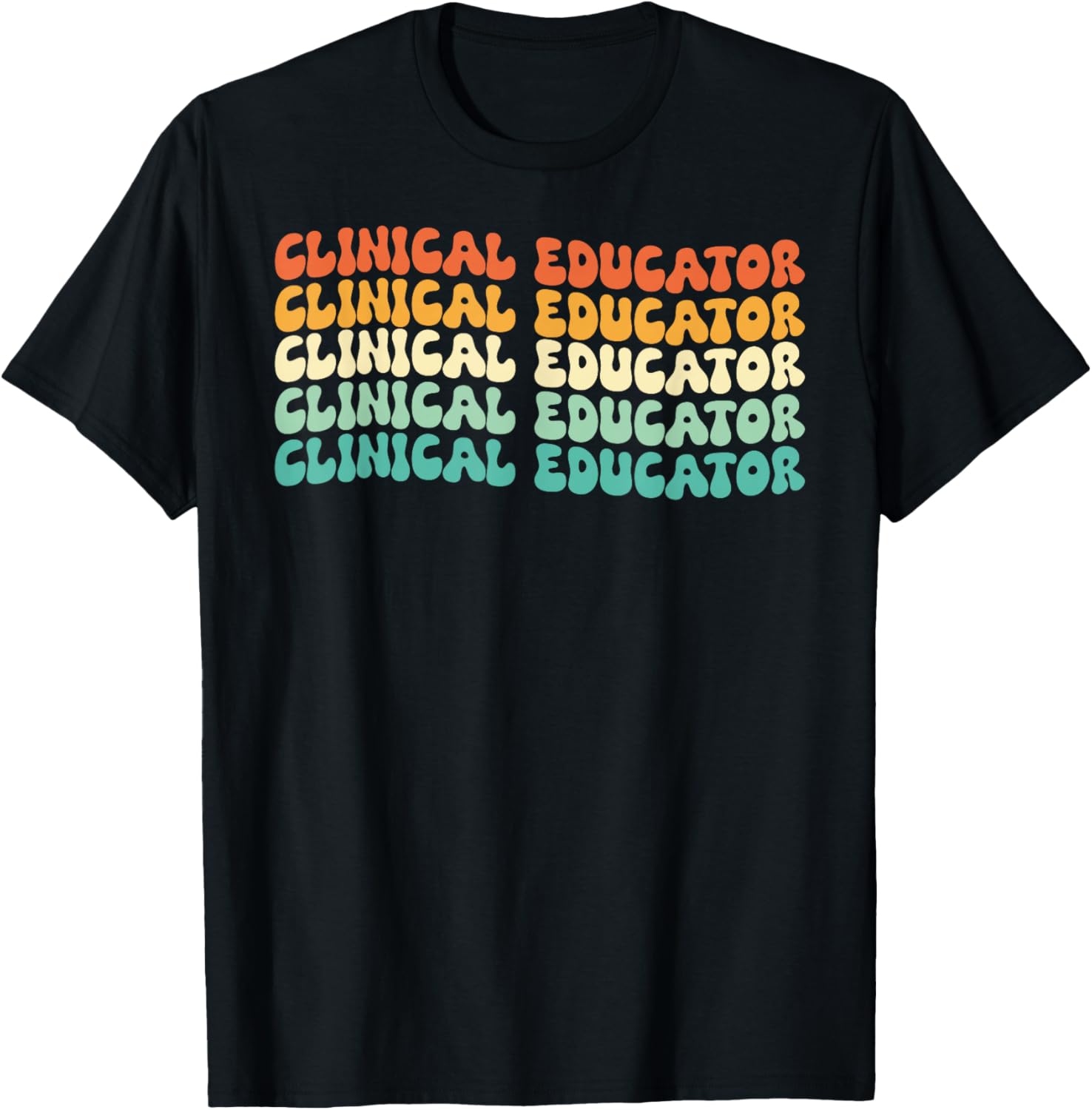 Groovy Clinical Educator Job Title T-Shirt - T-Shirt | Black