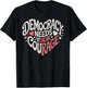 Democracy Needs Your Courage Rage Heart Political T-Shirt - T-Shirt | Black