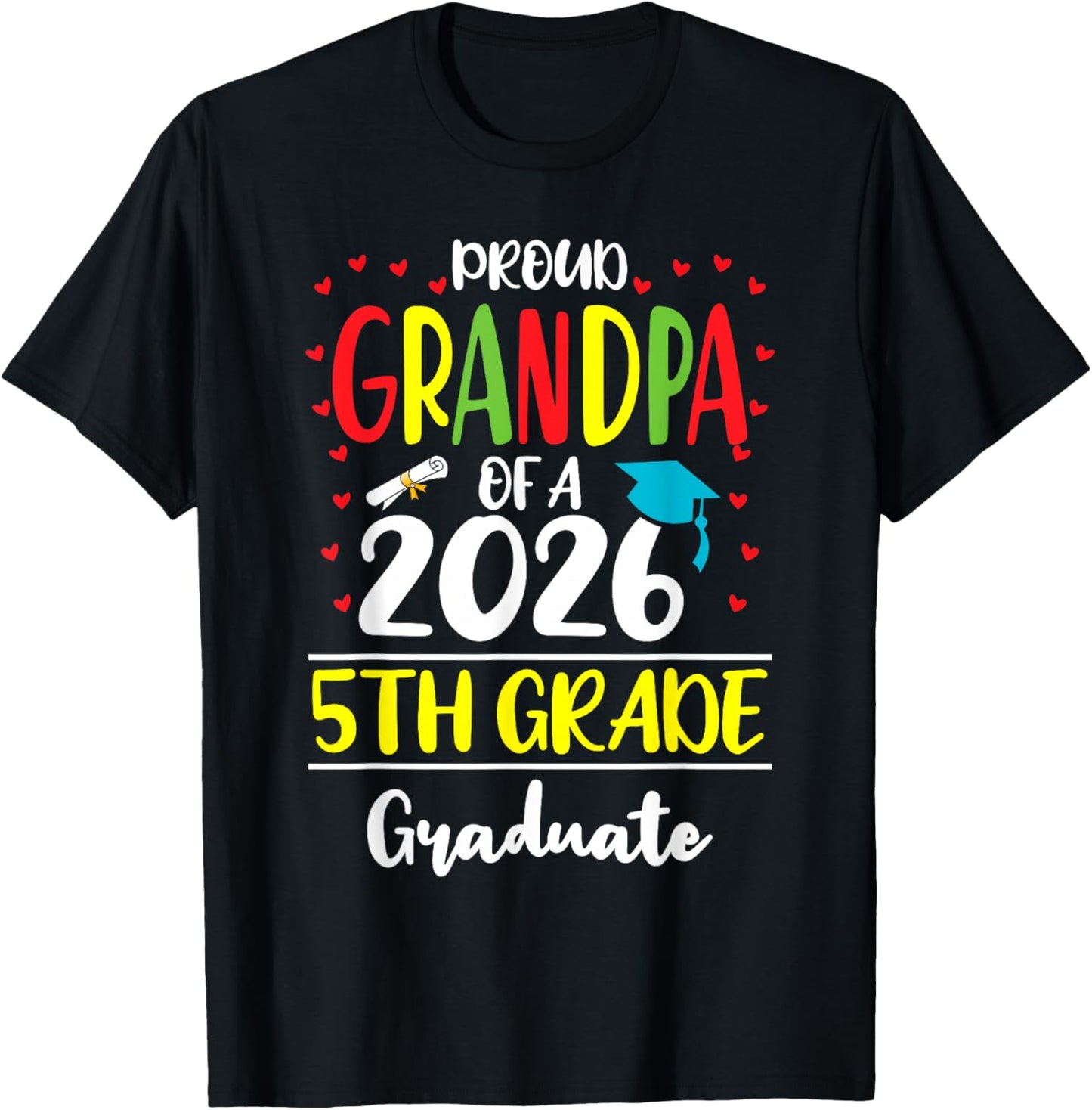 Funny Proud Grandpa of a Class of 2026 5th Grade Graduate T-Shirt - T-Shirt | Black