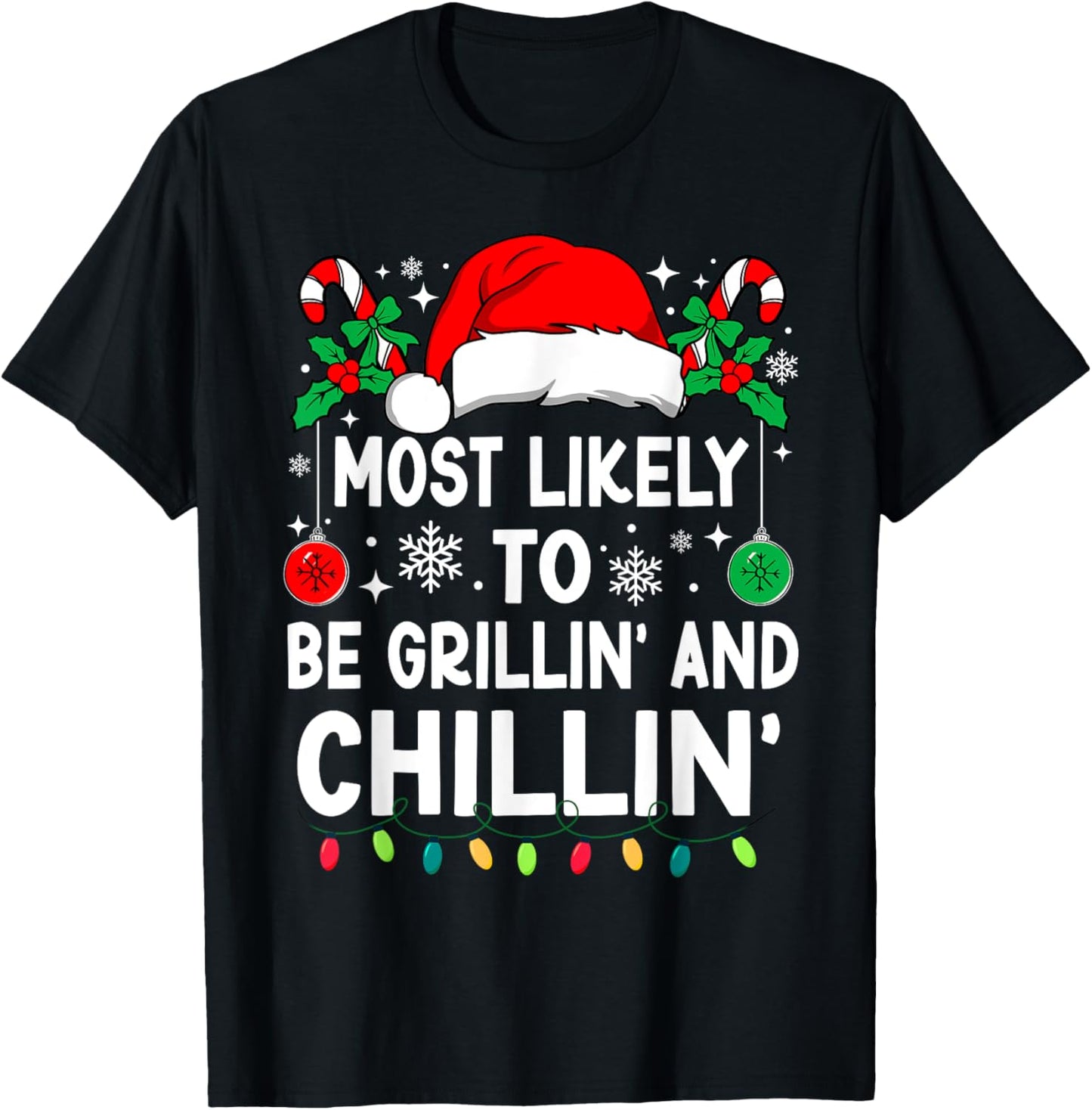 Most Likely To Be Grillin' And Chillin' Christmas Matching T-Shirt - T-Shirt | Black