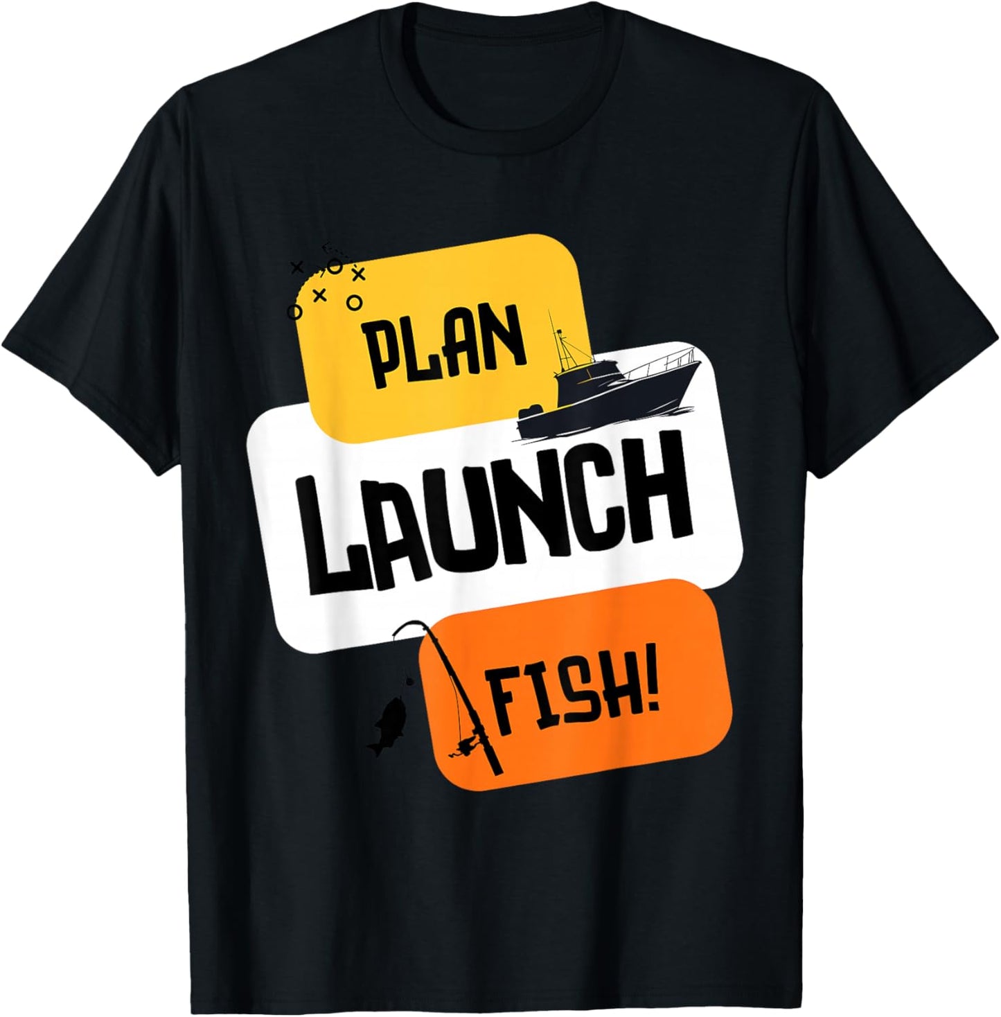 Plan Launch Fish - Angler Gameplan Design T-Shirt - T-Shirt | Black