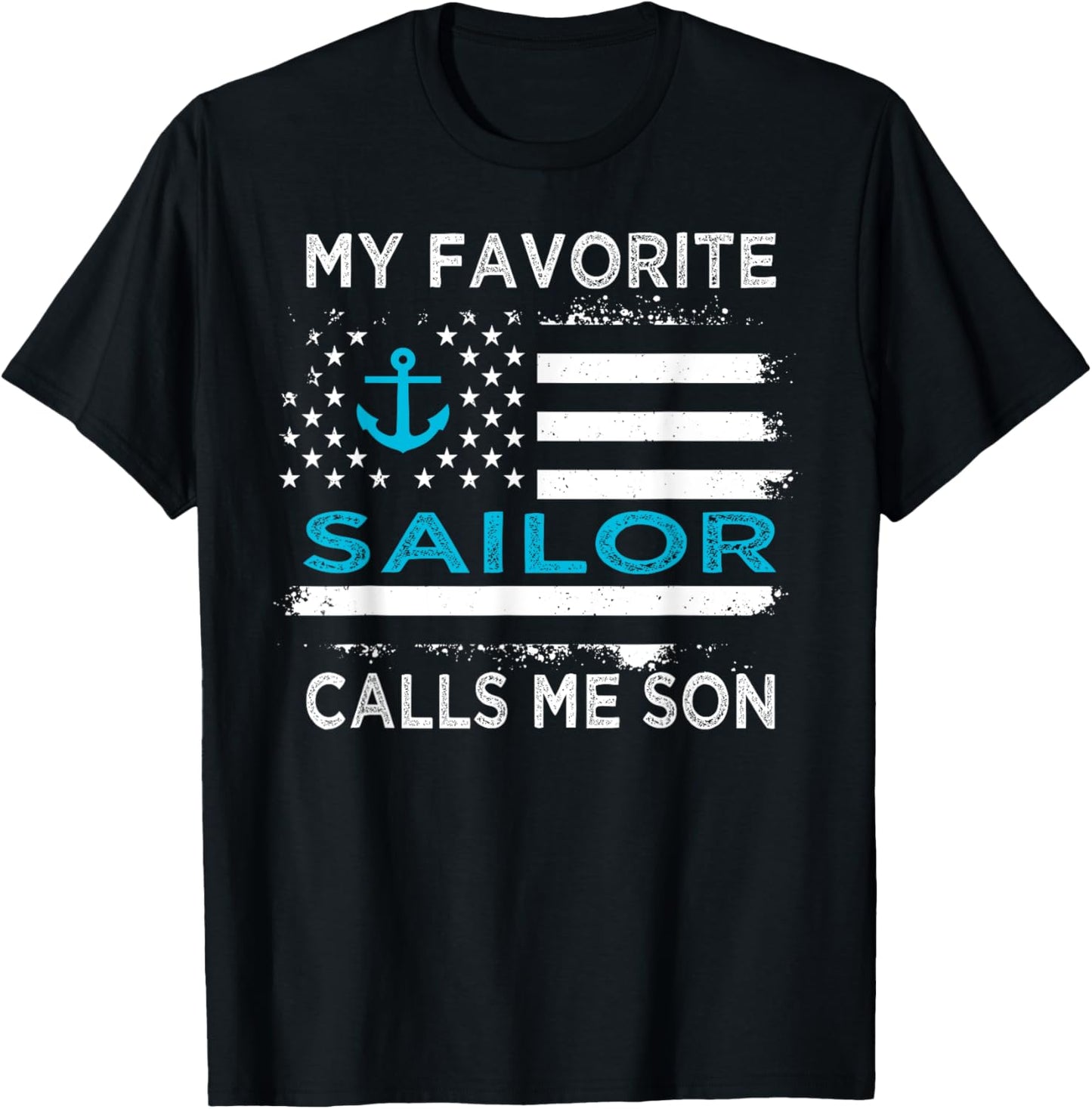 My Favorite Sailor Calls Me Son Sailing USA Flag Anchor Women Kids Men T-Shirt - T-Shirt | Black