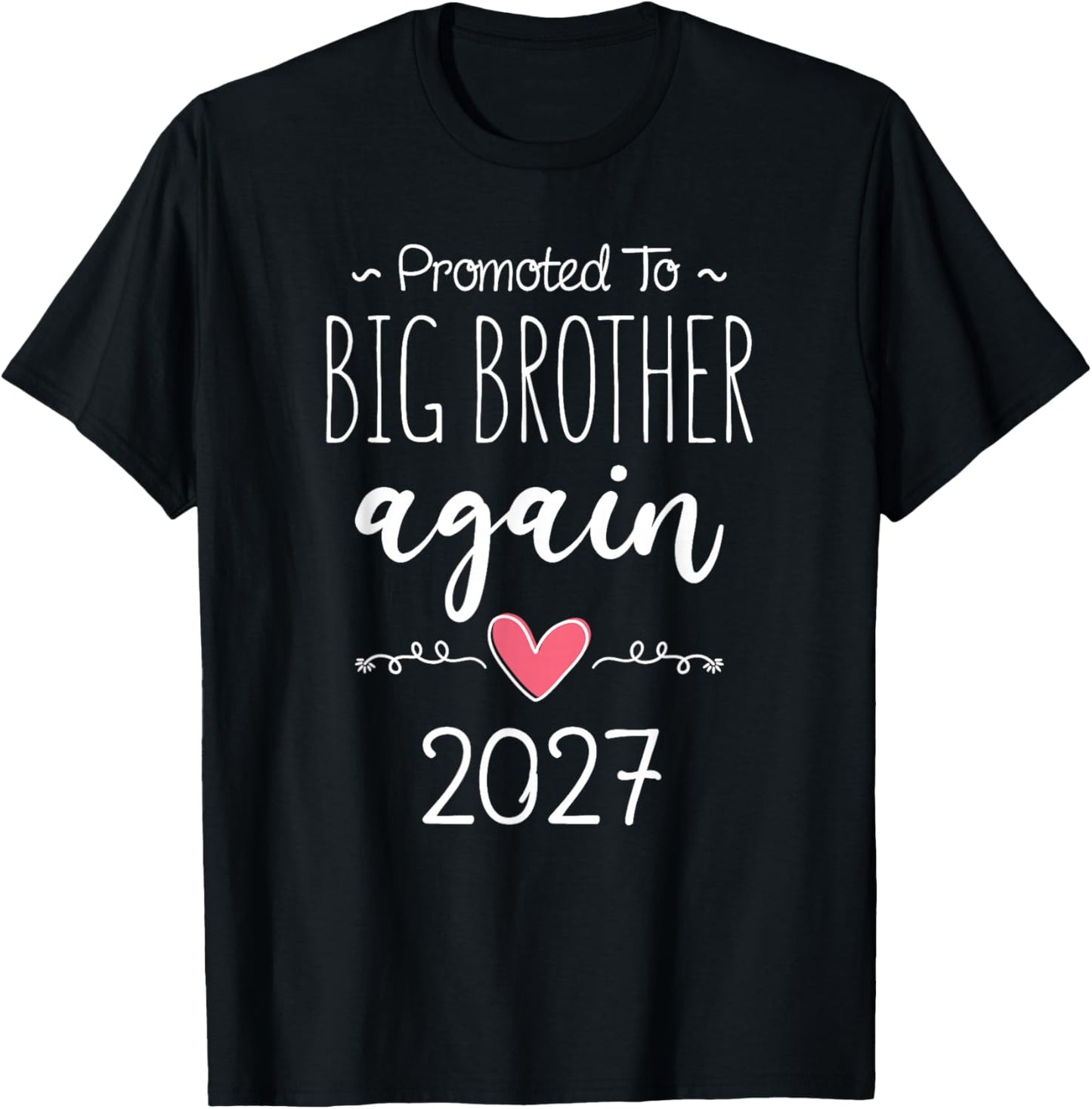 Baby Announcement Again Promoted to Big Brother Again 2027 T-Shirt - T-Shirt | Black