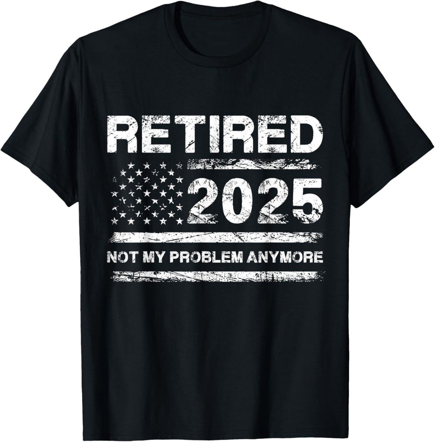 Cool 2025 Retirement Funny Retired Design Gag Men Women T-Shirt - T-Shirt | Black