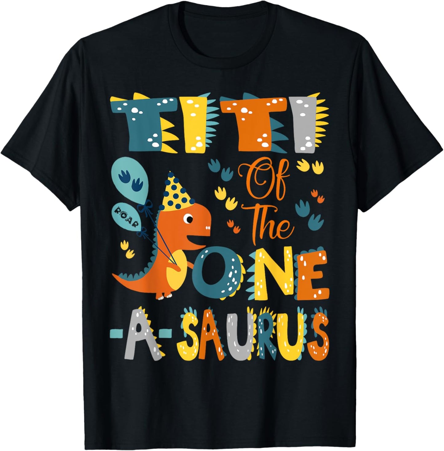 Titi Of The One-A-Saurus 1St Birthday Dinosaur Party T-Shirt - T-Shirt | Black