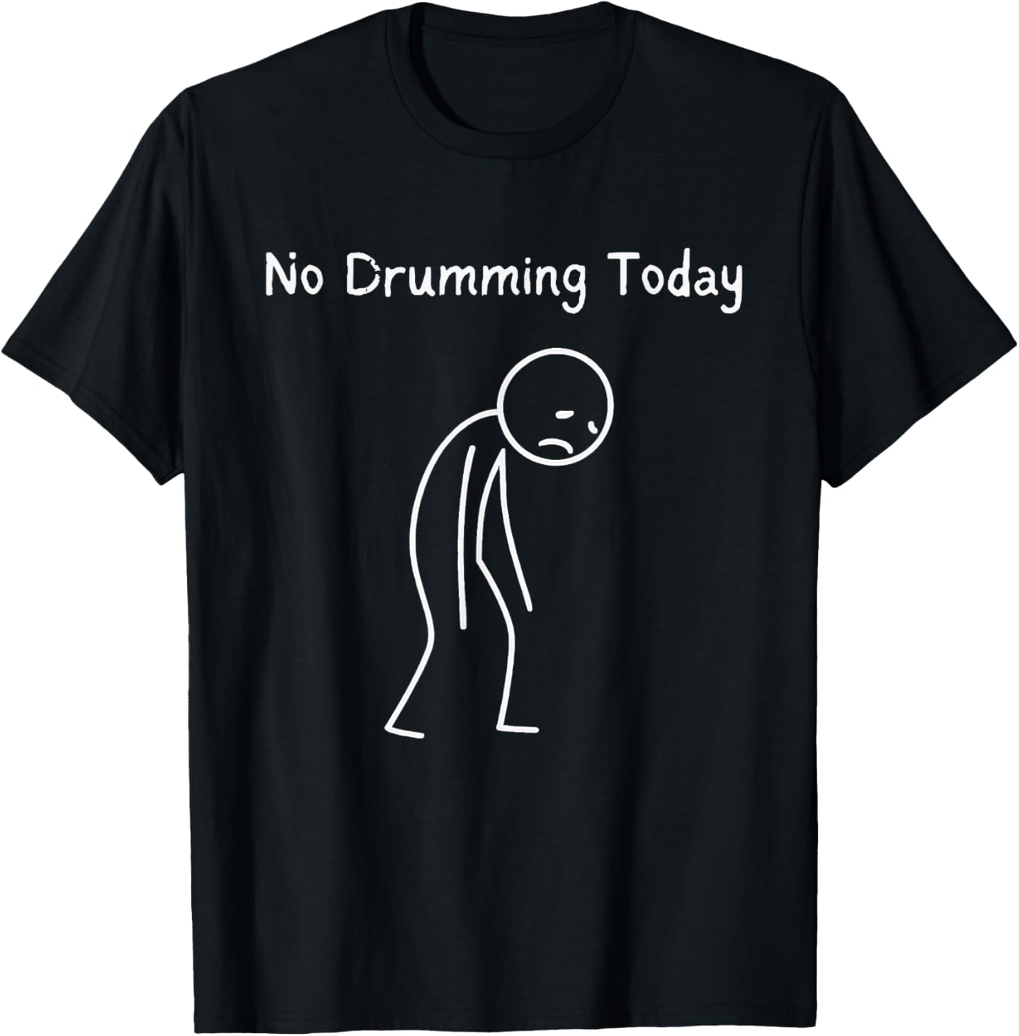 No Drumming Today - Drummer Drum Lover Percussion Fan T-Shirt - T-Shirt | Black