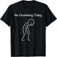 No Drumming Today - Drummer Drum Lover Percussion Fan T-Shirt - T-Shirt | Black