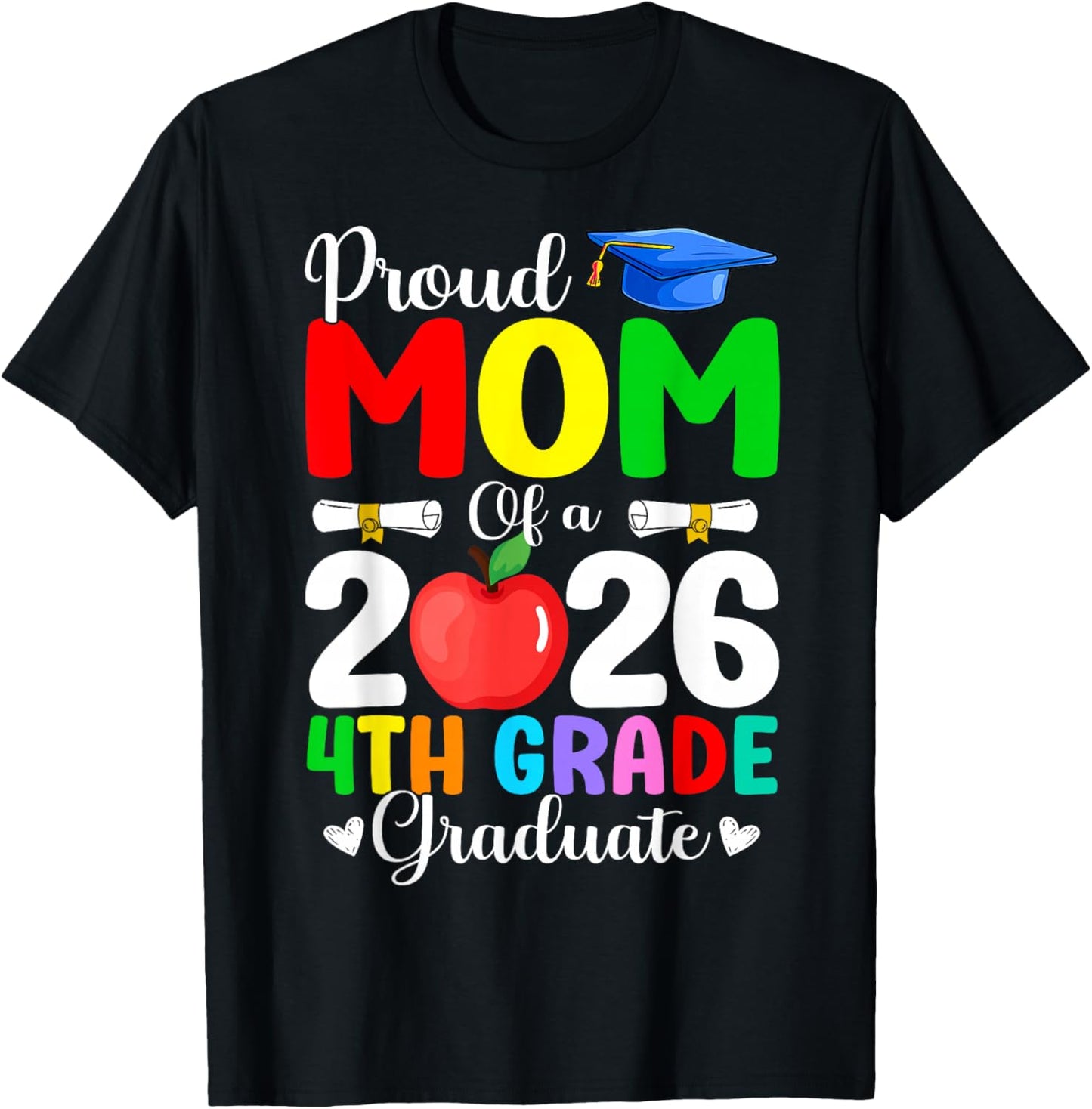 Proud Mom of Class 2026 4th Grade Graduate Graduation 2026 T-Shirt - T-Shirt | Black