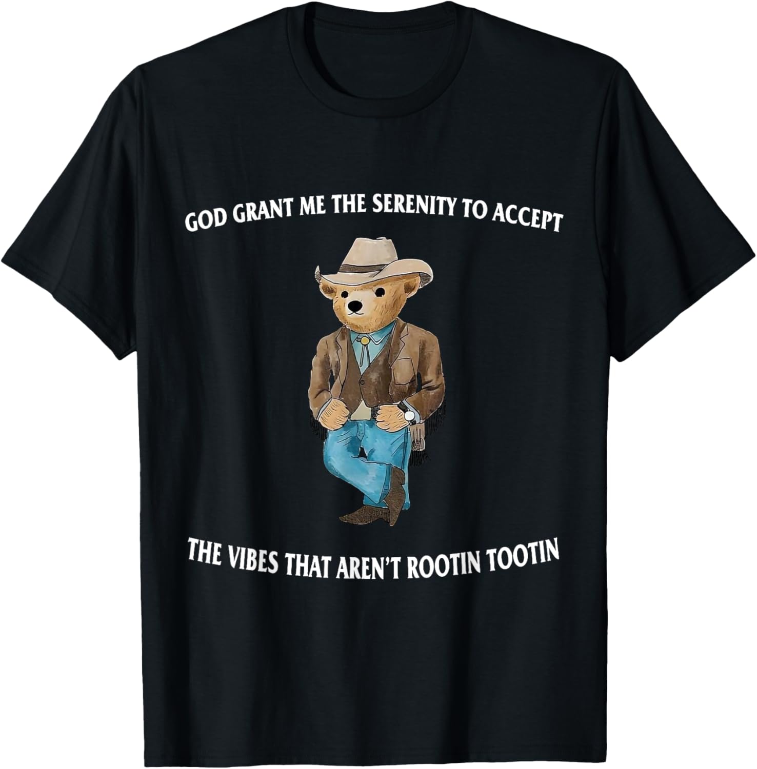 God Grant Me The Serenity To Accept The Vibes Serenity Bear T-Shirt - T-Shirt | Black