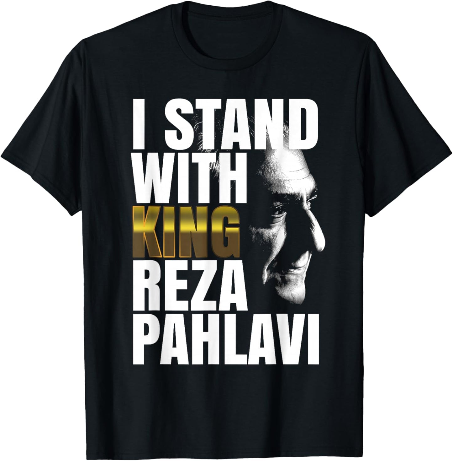 I Stand with King Reza Pahlavi T-Shirt - T-Shirt | Black
