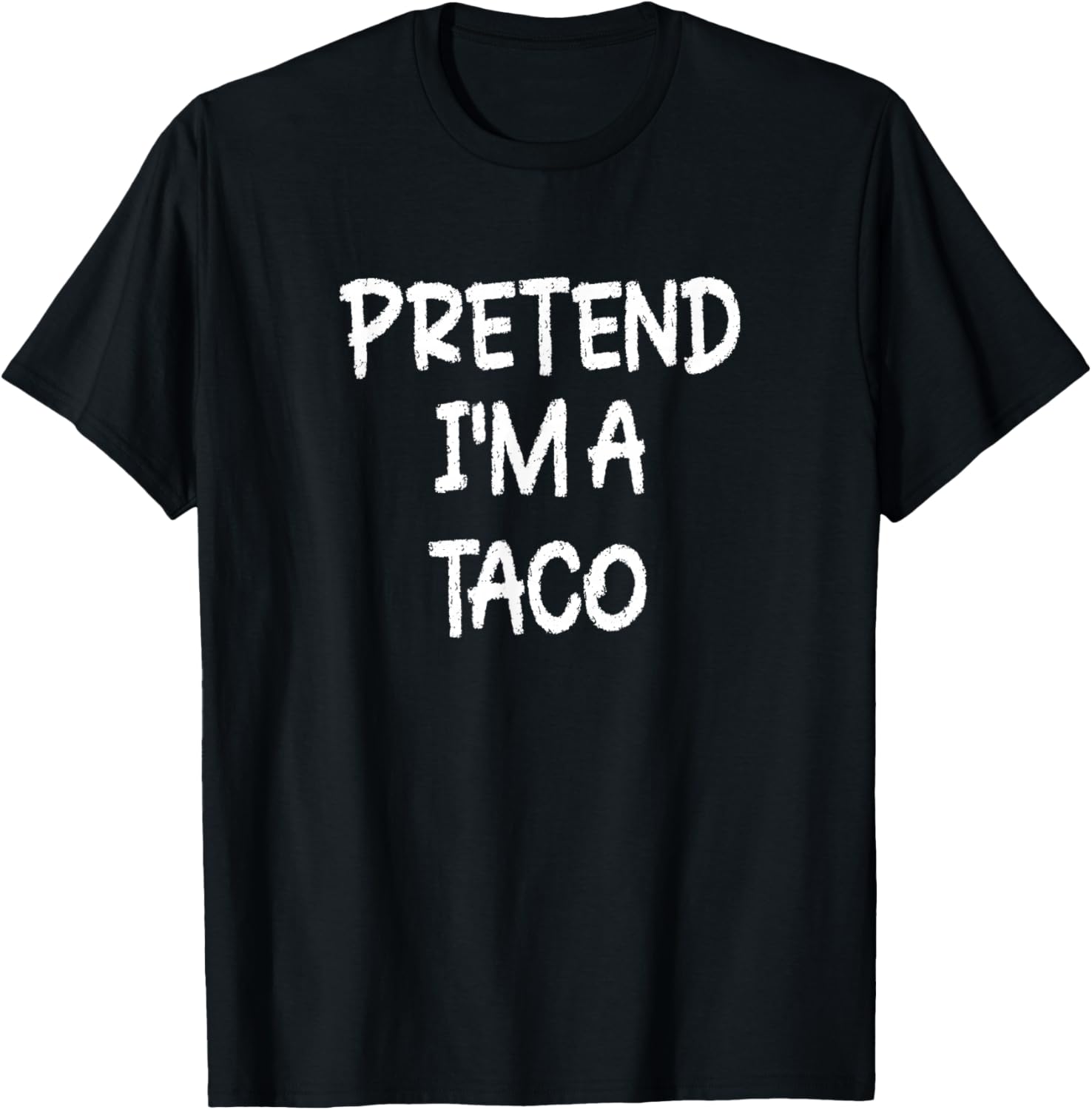 Pretend I'm a Taco Lazy Last Minute Halloween Costume T-Shirt - T-Shirt | Black