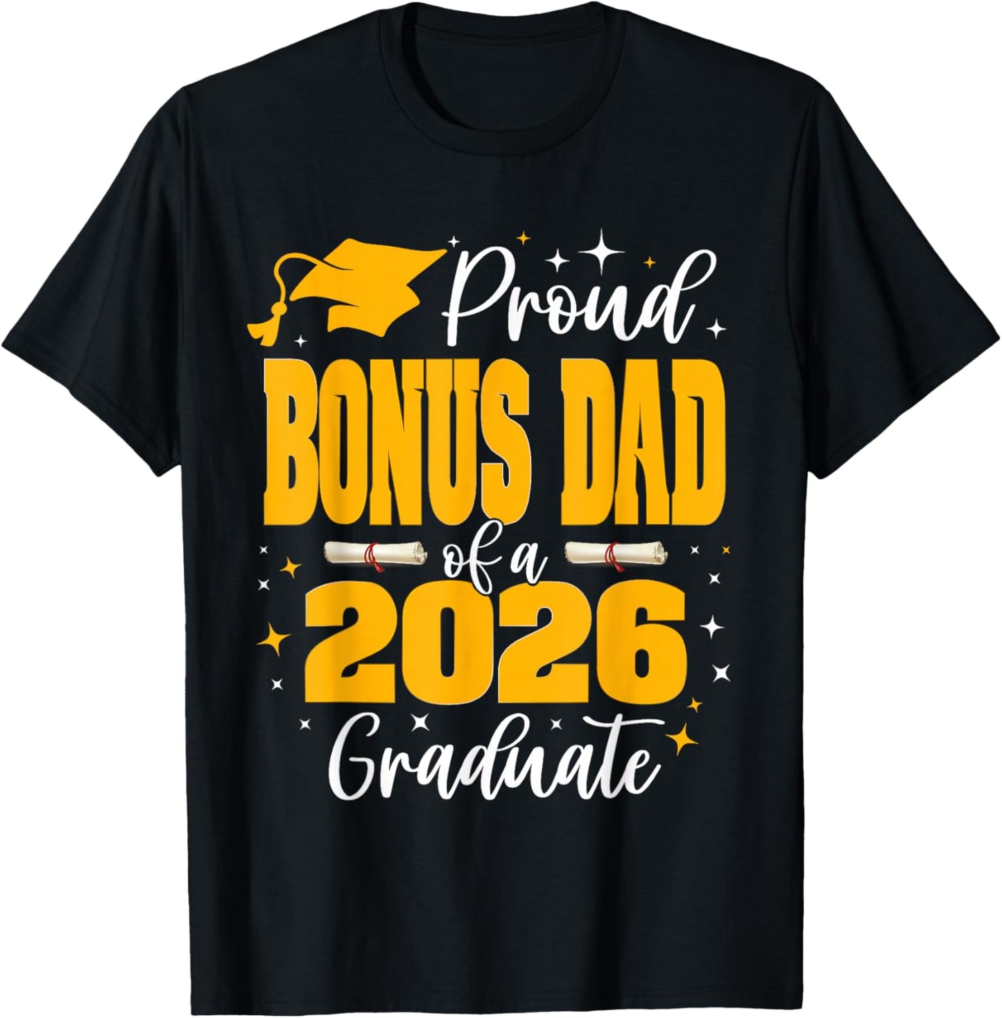 Proud Bonus-Dad of a Class of 2026 Graduate Graduation T-Shirt - T-Shirt | Black