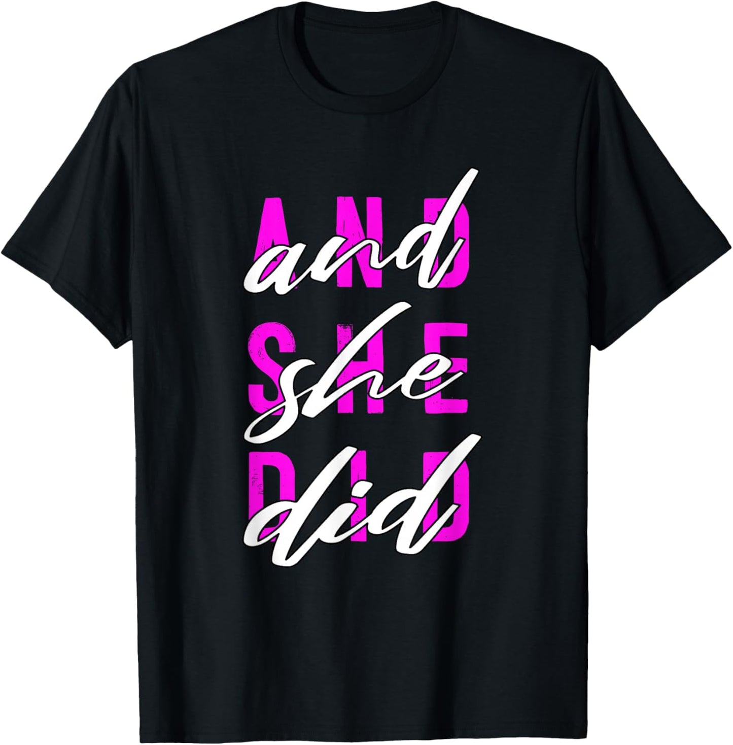 Pink Color and She Did Pink Graphic T-Shirt - T-Shirt | Black