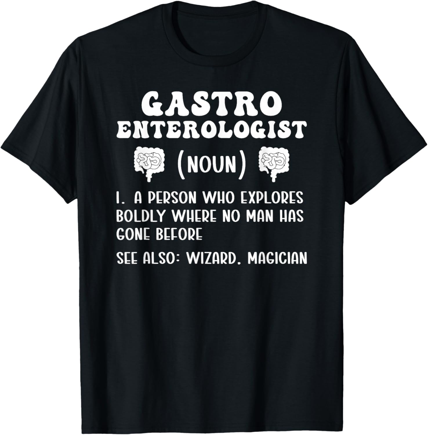 Gastroenterologist Definition Gastroenterology GI Doctor T-Shirt - T-Shirt | Black