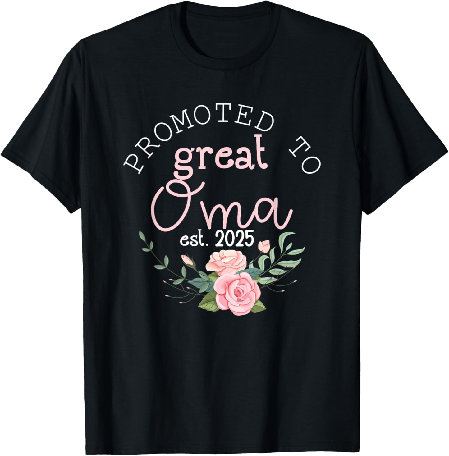 Promoted to Great Oma Grandma 2025 Gifts First Time Grandma T-Shirt - T-Shirt | Black