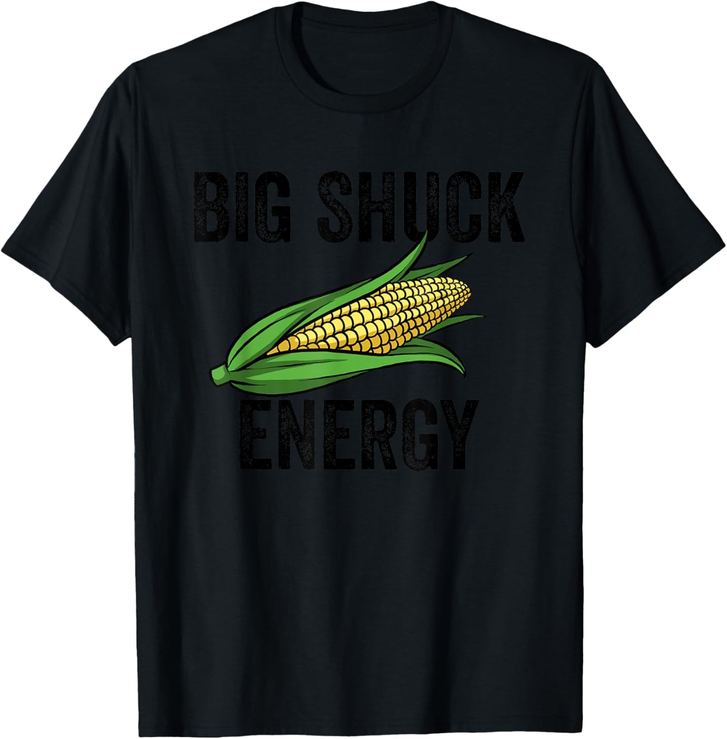 Big Shuck Energy Funny Corn Farmer Big Shuck Energy Corn T-Shirt - T-Shirt | Black