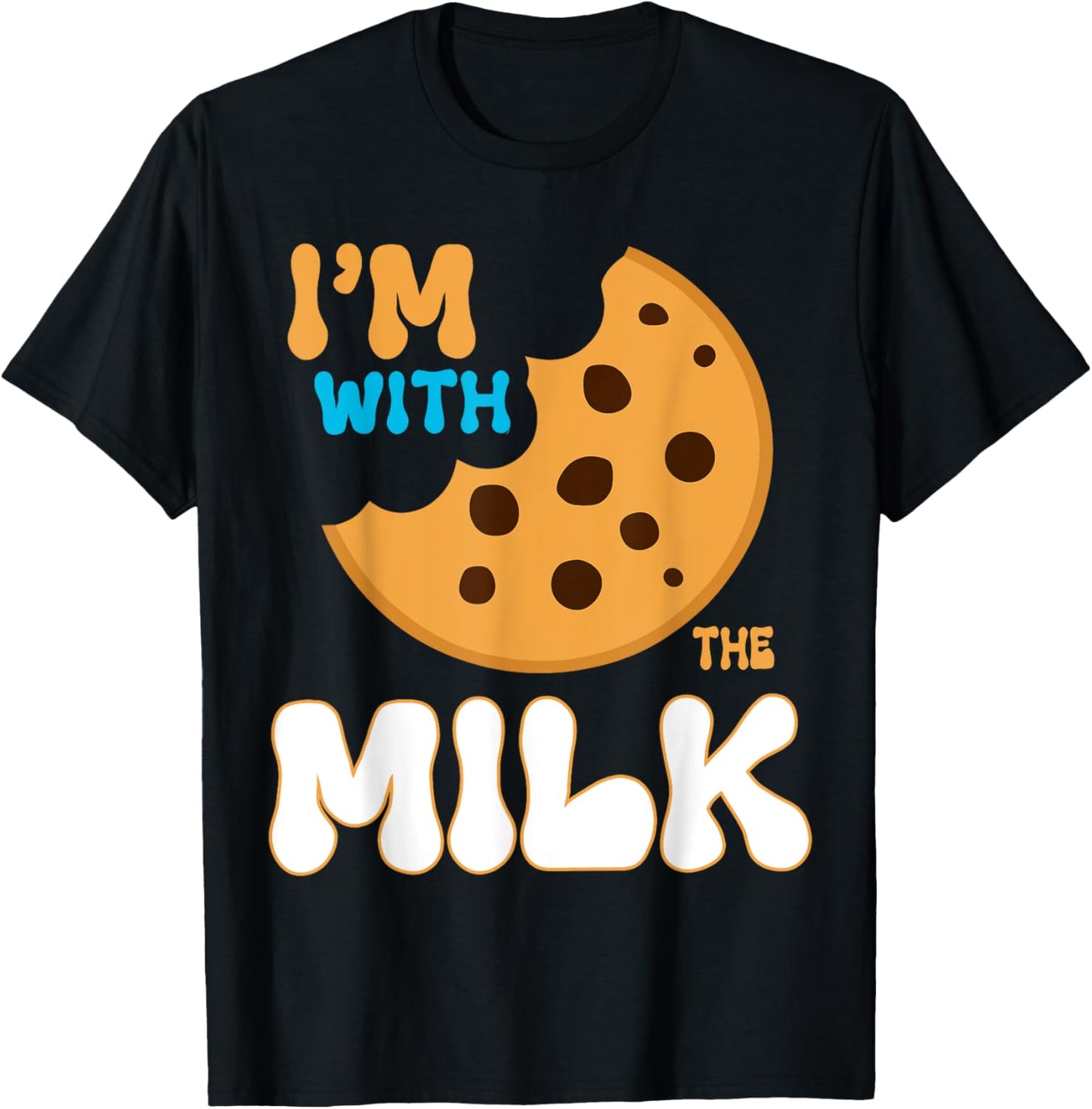 I'm With The Milk and Cookie Matching Couples Friends T-Shirt - T-Shirt | Black