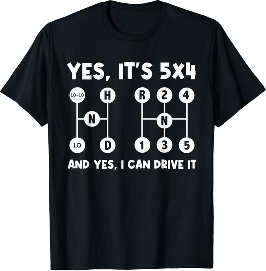Yes It's 5x4 Gear Shifter Trucker Driver T-Shirt - T-Shirt | Black