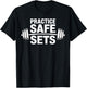 Practice Safe Sets Funny Gym Fitness Weightlifting T-Shirt - T-Shirt | Black