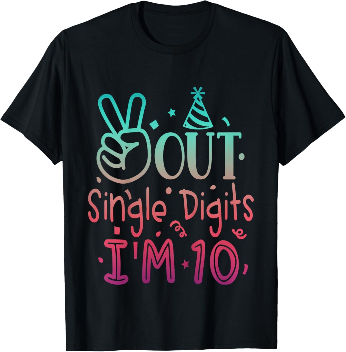 10th Birthday Boys Girls Out Single Digits 10 Year Old Kids T-Shirt - T-Shirt | Black