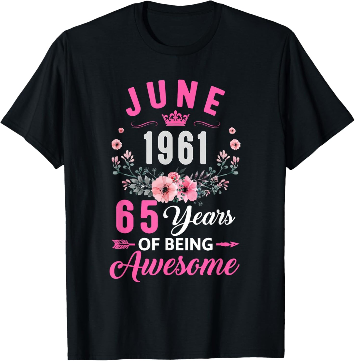 Awesome Since 1961 65 Years Old June 65Th Birthday Women T-Shirt - T-Shirt | Black